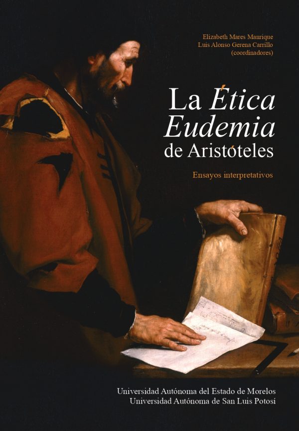 La Ética Eudemia de Aristóteles. Ensayos interpretativos