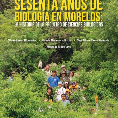 Sesenta años de biología en Morelos. La historia de la Facultad de Ciencias Biológicas