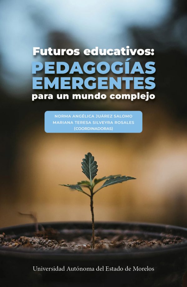 Futuros educativos: Pedagogías emergentes para un mundo complejo