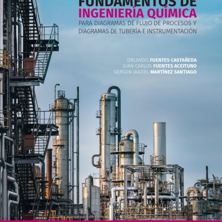 Fundamentos de ingeniería química para diagramas de flujo de procesos y diagramas de tubería e instrumentación