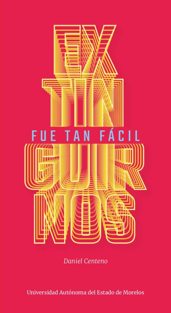 Extinguirnos fue tan fácil